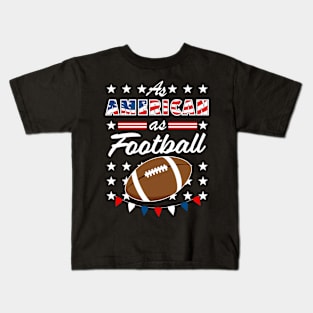 As American As Football 4th of July USA Kids T-Shirt